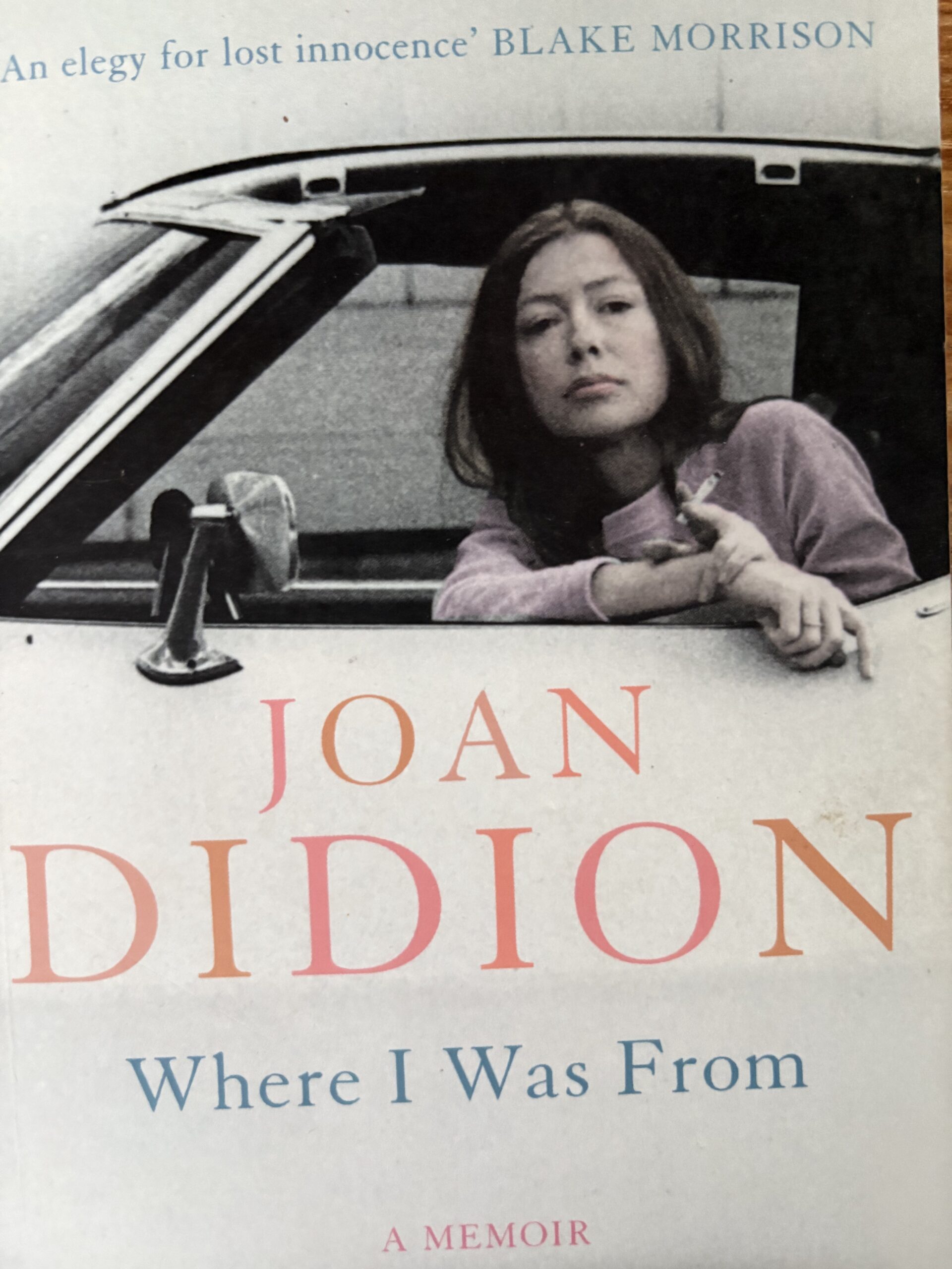 Joan Didion - Where I Was From