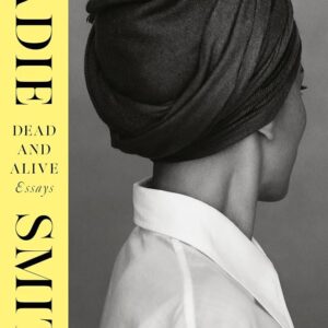Death and Alive, Zadie Smith (Signed Copy)